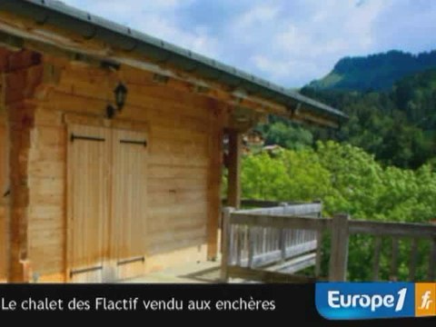 Le chalet de la famille Flactif vendu aux enchères