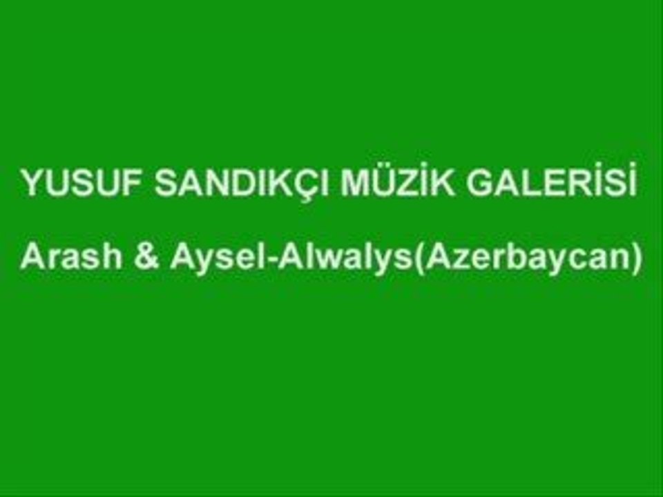 Arash ve Aysel-Always
