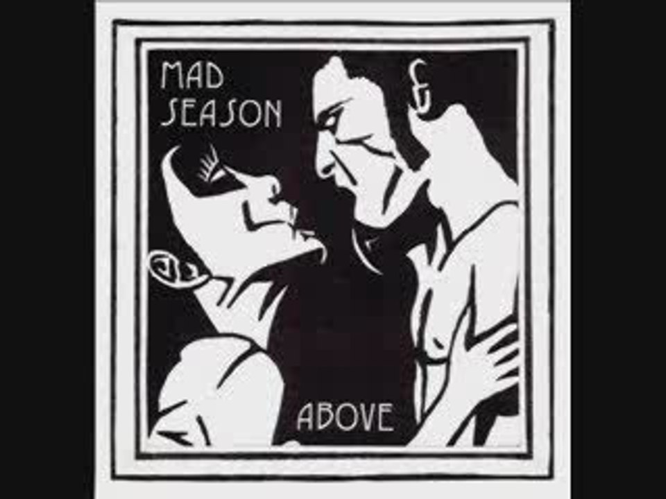 Mad Season - I'm Above