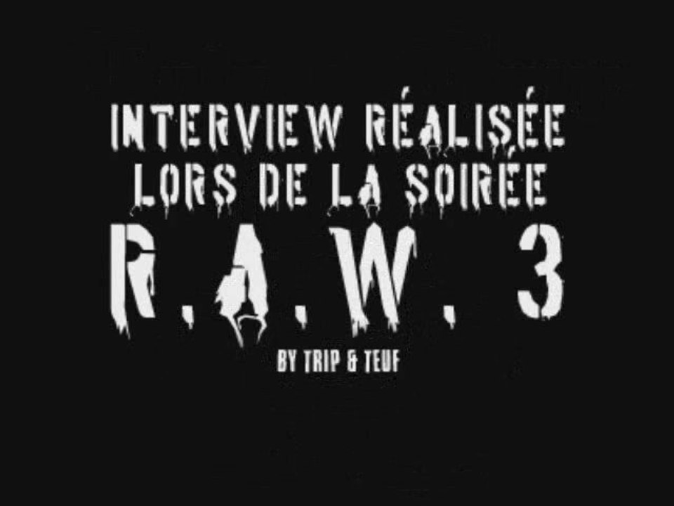 Interview de Nico & Tetta lors de la R.A.W 3 by Trip & Teuf