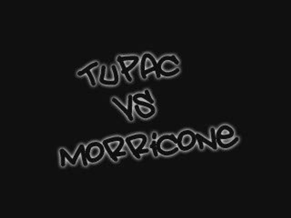 2PAC VS MORRICONE