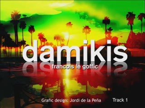 Damikis - Si Demain Je Pouvais - reggae francais