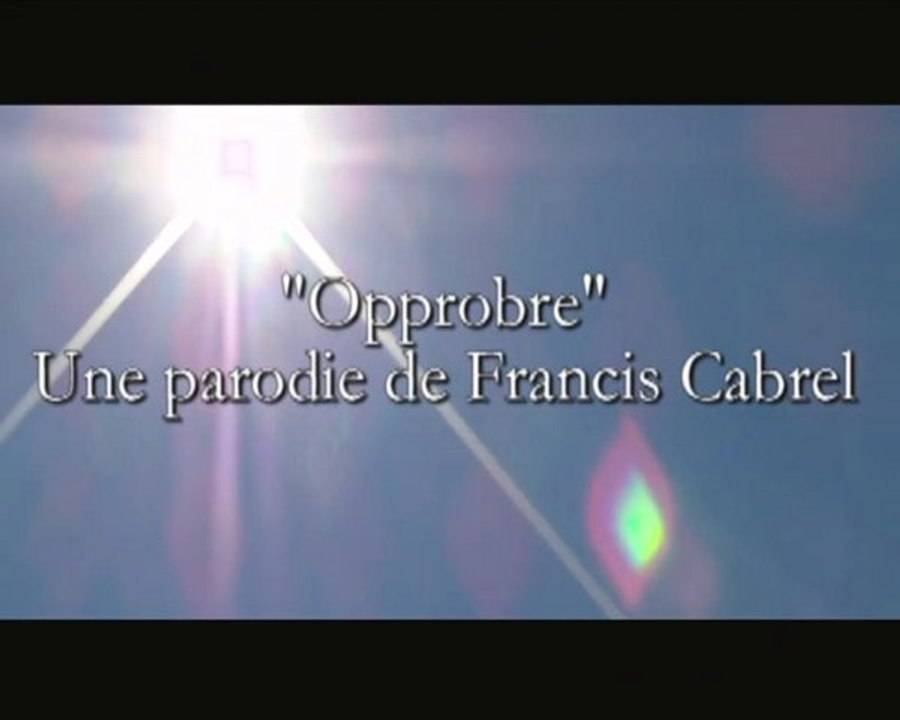 Opprobre - ( Parodie de Octobre / F.Cabrel )