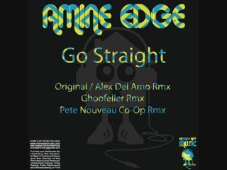 Amine edge - go straight (ghoofeller remix)