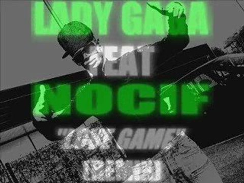 NOCIF Feat Lady GaGa..TuNuWoUnD..