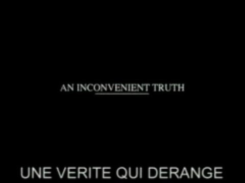 Une Vérité Qui Dérange An Unconvenient Truth