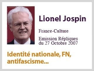 Lionel Jospin - L'anti-fascisme n'était que du théâtre