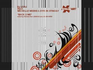 Dj Jorj feta Michelle Weeks & Byron Stingily - Back 2 Me (or
