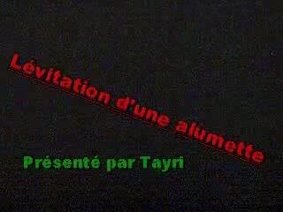 Lévitation d'une alumette