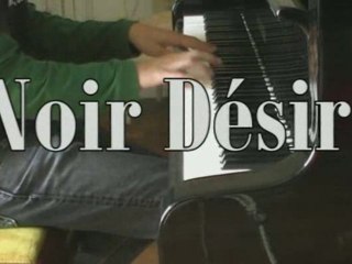 Un Jour en France Piano 2: Le Retour (Noir Désir)