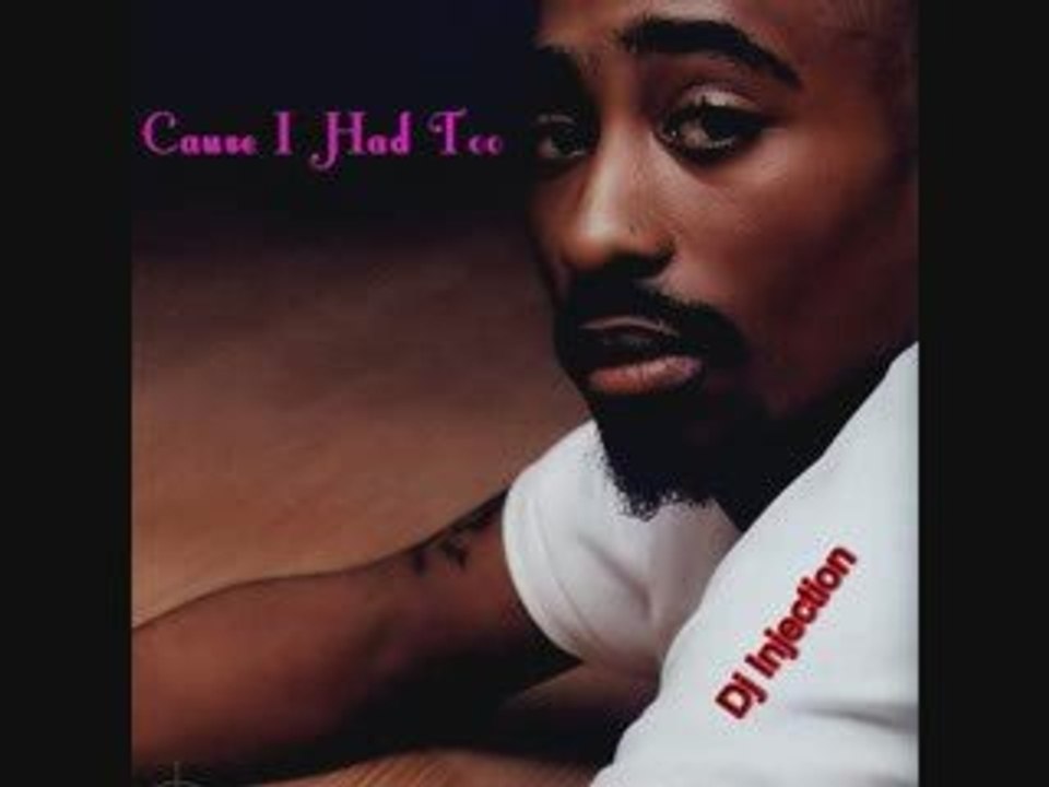 2pac - Cause I Had Too Rmx 2009