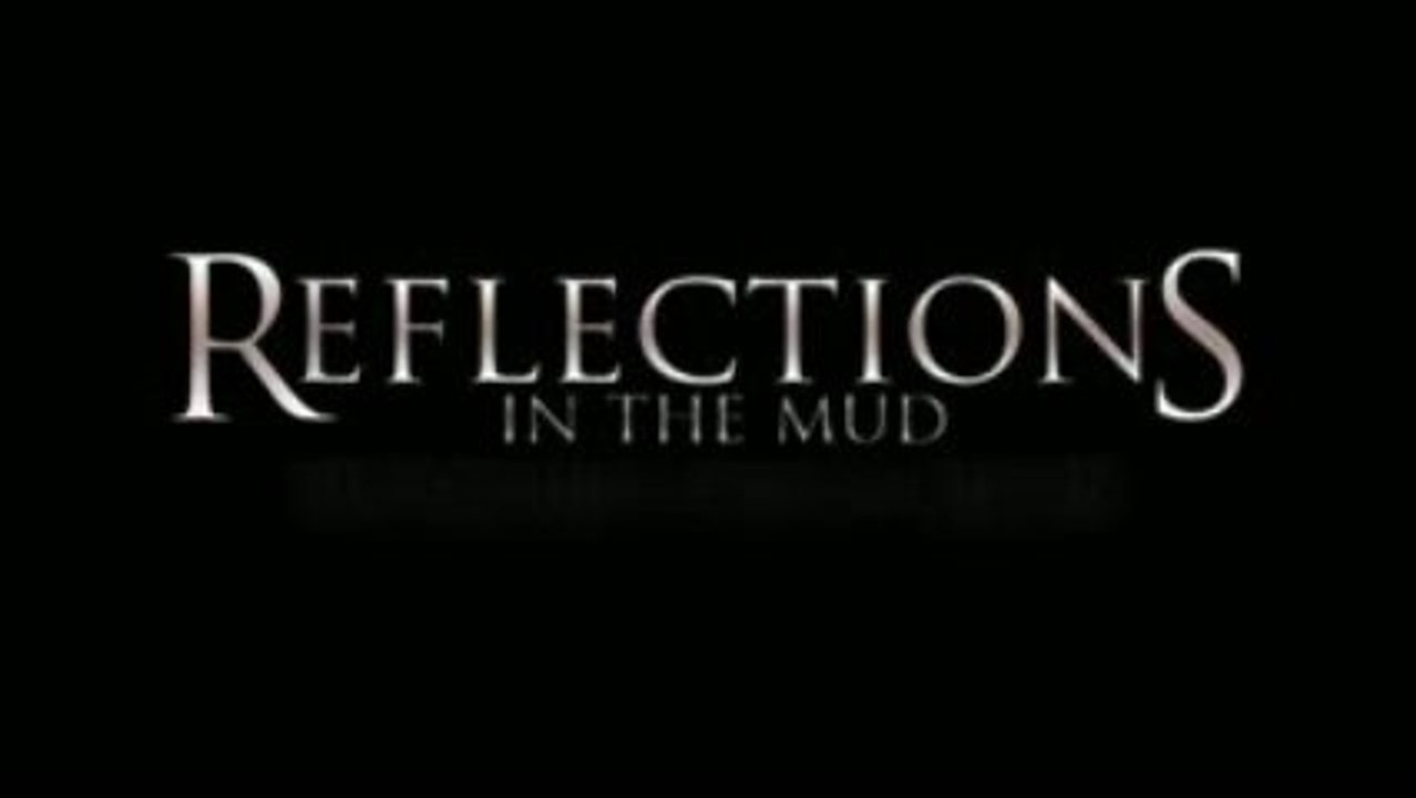 Reflections in the Mud