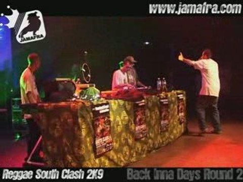 Back Inna Days Round 2 > Reggae South Clash 2K9