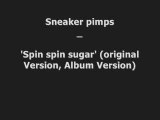 Sneaker Pimps - Spin spin sugar (ORIGINAL Version)