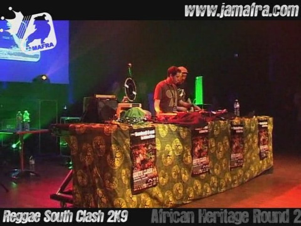 African Heritage Round 2  > Reggae South Clash 2K9