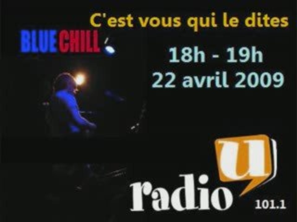 BLUE CHILL sur Radio U 22/04/09