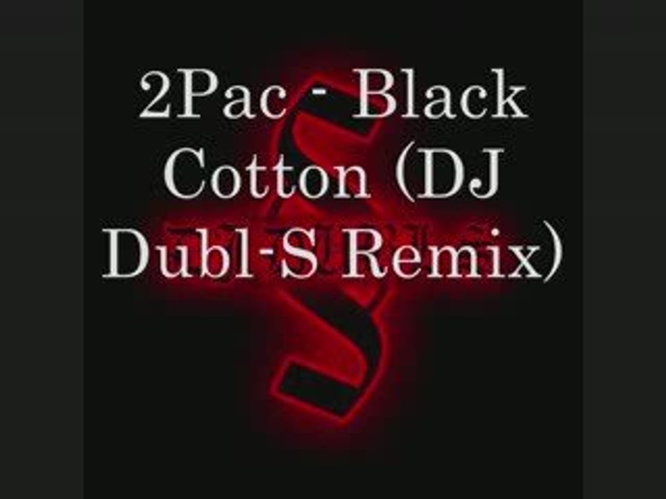 2Pac Black Cotton Remix