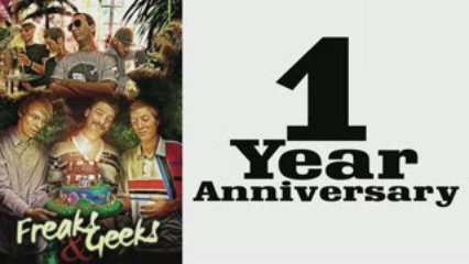 FREAKS & GEEKS # 6 " 1 Year Anniversary "