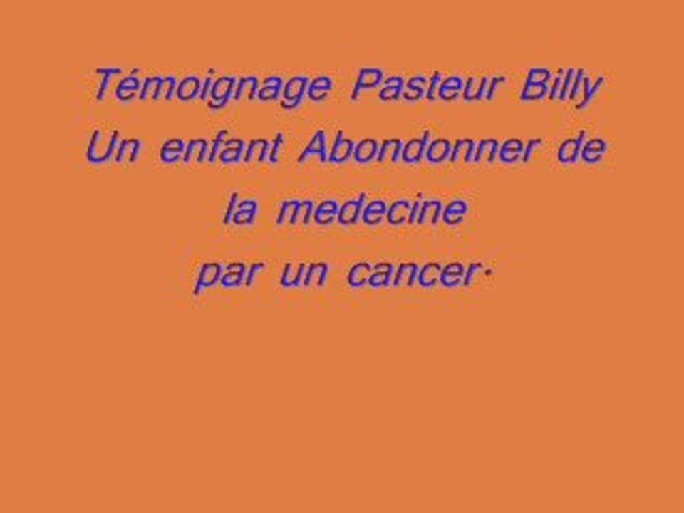 Témoignage Pasteur Billy Enfant Abondonner de la Medecine