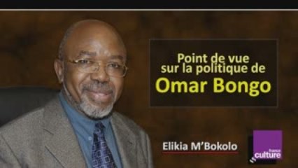 Point de vue de M'Bokolo sur la politique d'Omar Bongo (3)